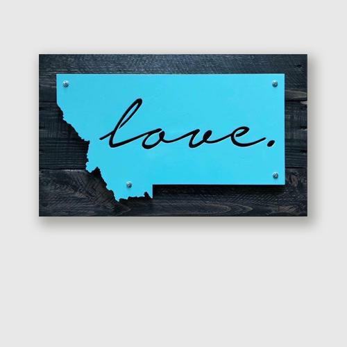 Montana metal sign with the word love inscribed